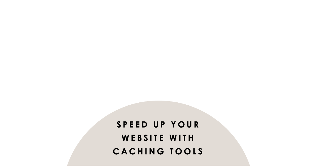 Optimize Your Website With Caching Tools
