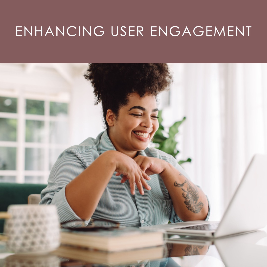 Enhancing User Engagement