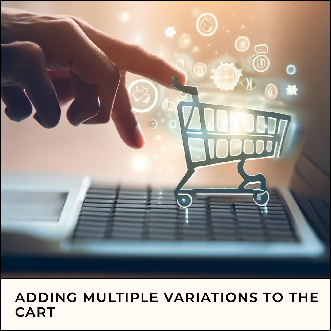 Adding multiple variations to the cart